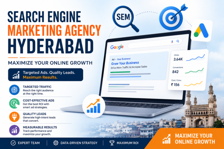 Search Engine Marketing Agency Hyderabad helping businesses maximize online growth through Google Ads, PPC campaigns, lead generation, and performance marketing strategies.